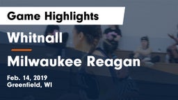 Whitnall  vs Milwaukee Reagan Game Highlights - Feb. 14, 2019