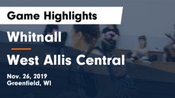 Whitnall  vs West Allis Central  Game Highlights - Nov. 26, 2019