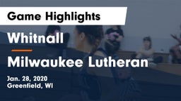 Whitnall  vs Milwaukee Lutheran  Game Highlights - Jan. 28, 2020