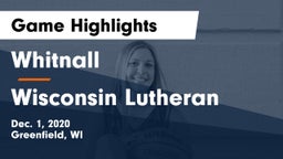 Whitnall  vs Wisconsin Lutheran  Game Highlights - Dec. 1, 2020