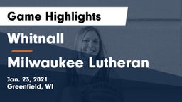 Whitnall  vs Milwaukee Lutheran  Game Highlights - Jan. 23, 2021