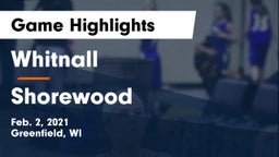 Whitnall  vs Shorewood  Game Highlights - Feb. 2, 2021