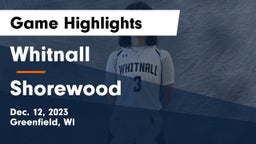 Whitnall  vs Shorewood  Game Highlights - Dec. 12, 2023