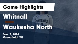Whitnall  vs Waukesha North Game Highlights - Jan. 2, 2024