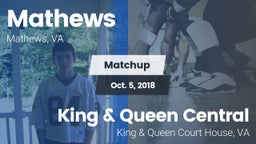 Matchup: Mathews  vs. King & Queen Central  2018
