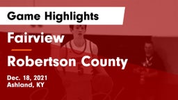 Fairview  vs Robertson County  Game Highlights - Dec. 18, 2021
