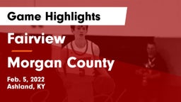 Fairview  vs Morgan County Game Highlights - Feb. 5, 2022