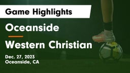 Oceanside  vs Western Christian  Game Highlights - Dec. 27, 2023