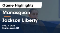 Manasquan  vs Jackson Liberty  Game Highlights - Feb. 4, 2022