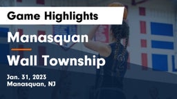 Manasquan  vs Wall Township  Game Highlights - Jan. 31, 2023