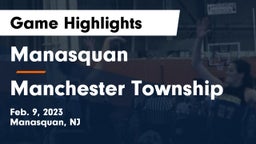 Manasquan  vs Manchester Township  Game Highlights - Feb. 9, 2023