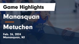 Manasquan  vs Metuchen  Game Highlights - Feb. 26, 2024