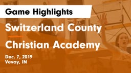 Switzerland County  vs Christian Academy Game Highlights - Dec. 7, 2019