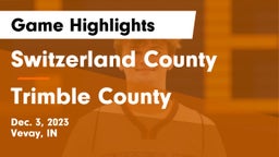 Switzerland County  vs Trimble County  Game Highlights - Dec. 3, 2023