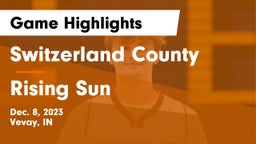 Switzerland County  vs Rising Sun  Game Highlights - Dec. 8, 2023