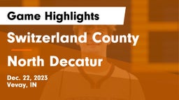 Switzerland County  vs North Decatur  Game Highlights - Dec. 22, 2023