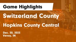 Switzerland County  vs Hopkins County Central  Game Highlights - Dec. 30, 2023