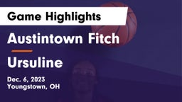 Austintown Fitch  vs Ursuline  Game Highlights - Dec. 6, 2023