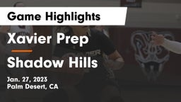 Xavier Prep  vs Shadow Hills  Game Highlights - Jan. 27, 2023