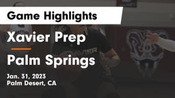 Xavier Prep  vs Palm Springs   Game Highlights - Jan. 31, 2023