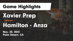 Xavier Prep  vs Hamilton  - Anza Game Highlights - Nov. 28, 2023