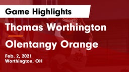 Thomas Worthington  vs Olentangy Orange  Game Highlights - Feb. 2, 2021