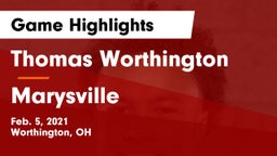 Thomas Worthington  vs Marysville  Game Highlights - Feb. 5, 2021