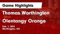 Thomas Worthington  vs Olentangy Orange  Game Highlights - Feb. 1, 2022