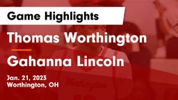 Thomas Worthington  vs Gahanna Lincoln  Game Highlights - Jan. 21, 2023