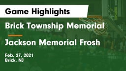 Brick Township Memorial  vs Jackson Memorial Frosh Game Highlights - Feb. 27, 2021