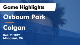 Osbourn Park  vs Colgan  Game Highlights - Dec. 2, 2019