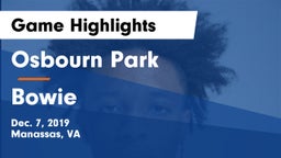 Osbourn Park  vs Bowie  Game Highlights - Dec. 7, 2019