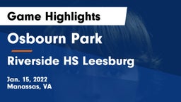 Osbourn Park  vs Riverside HS Leesburg Game Highlights - Jan. 15, 2022