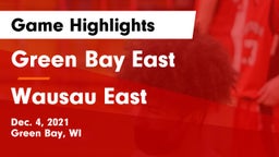 Green Bay East  vs Wausau East  Game Highlights - Dec. 4, 2021