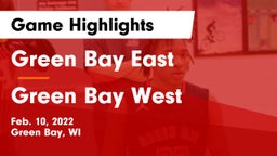 Green Bay East  vs Green Bay West Game Highlights - Feb. 10, 2022