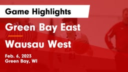 Green Bay East  vs Wausau West  Game Highlights - Feb. 6, 2023