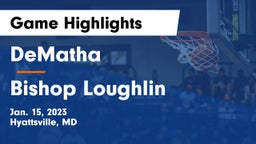 DeMatha  vs Bishop Loughlin  Game Highlights - Jan. 15, 2023