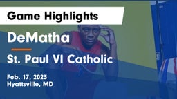 DeMatha  vs St. Paul VI Catholic  Game Highlights - Feb. 17, 2023