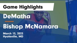 DeMatha  vs Bishop McNamara  Game Highlights - March 13, 2023