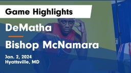 DeMatha  vs Bishop McNamara  Game Highlights - Jan. 2, 2024