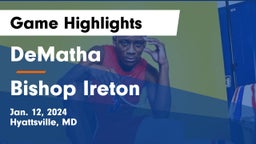 DeMatha  vs Bishop Ireton  Game Highlights - Jan. 12, 2024