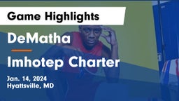 DeMatha  vs Imhotep Charter  Game Highlights - Jan. 14, 2024