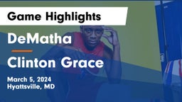 DeMatha  vs Clinton Grace Game Highlights - March 5, 2024
