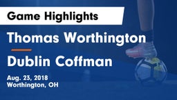 Thomas Worthington  vs Dublin Coffman  Game Highlights - Aug. 23, 2018