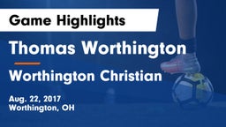 Thomas Worthington  vs Worthington Christian  Game Highlights - Aug. 22, 2017