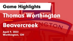 Thomas Worthington  vs Beavercreek  Game Highlights - April 9, 2022