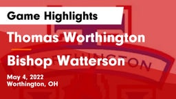 Thomas Worthington  vs Bishop Watterson  Game Highlights - May 4, 2022