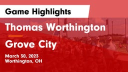 Thomas Worthington  vs Grove City Game Highlights - March 30, 2023