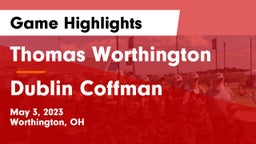 Thomas Worthington  vs Dublin Coffman  Game Highlights - May 3, 2023