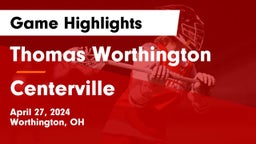 Thomas Worthington  vs Centerville Game Highlights - April 27, 2024